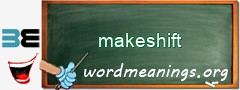 WordMeaning blackboard for makeshift